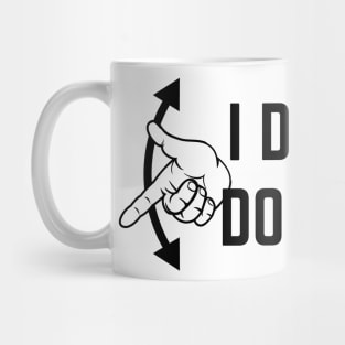 I Don't Do This Mug